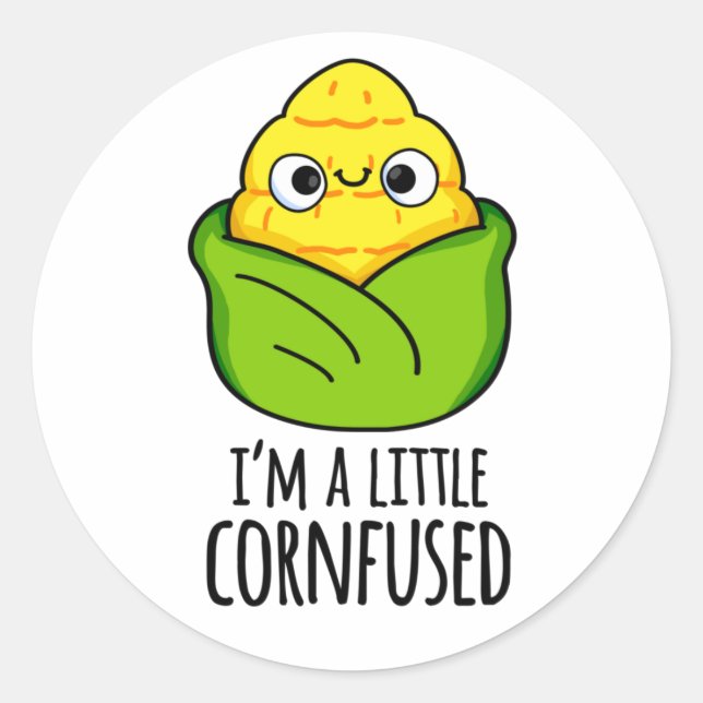 I'm A Little Cornfused Funny Corn Pun Classic Round Sticker (Front)