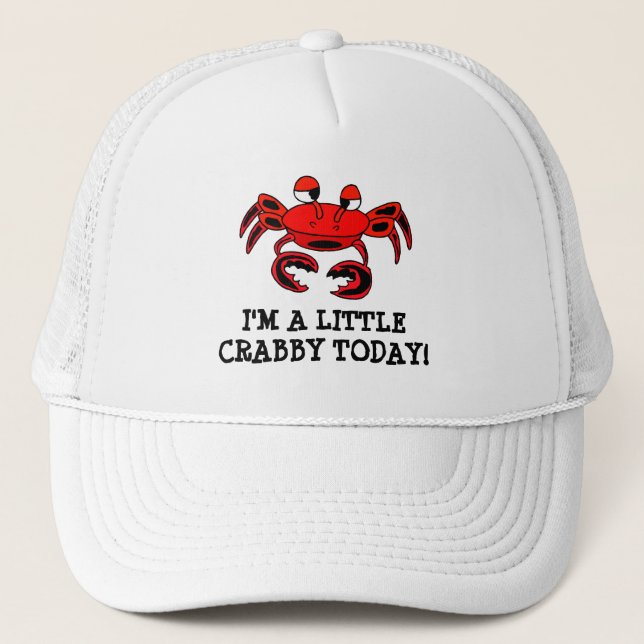 I'm A Little Crabby Today Ball Cap (Front)