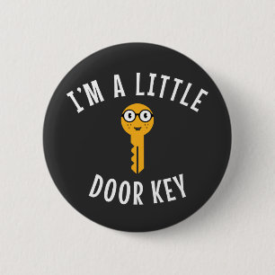 I'm a Little Door Key  2 Inch Round Button