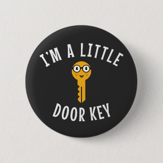 I'm a Little Door Key  2 Inch Round Button