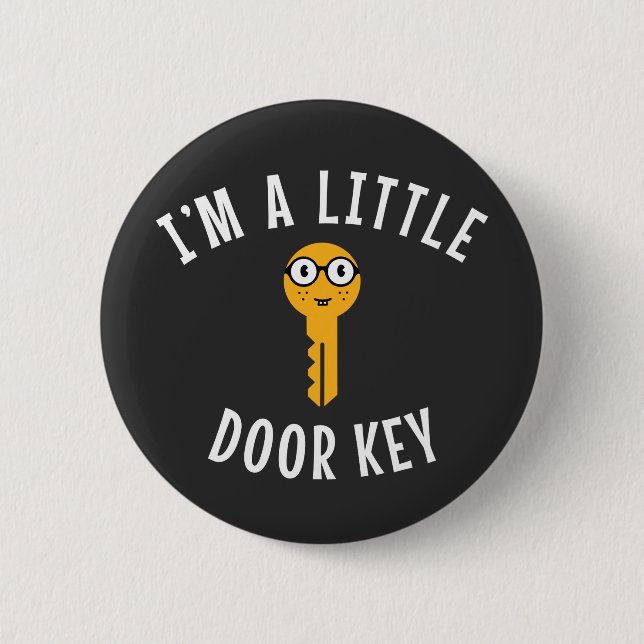 I'm a Little Door Key  2 Inch Round Button (Front)