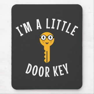 I'm a Little Door Key  Mouse Pad