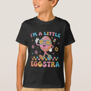 Im A Little Eggstra Easter Day Funny Egg Easter Da T-Shirt
