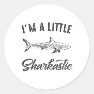 I'm A Little Sharkastic Funny Shark Humour Classic Round Sticker
