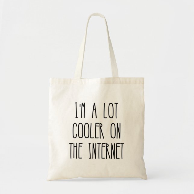 I'm A Lot Cooler On The Internet Tote bag (Front)