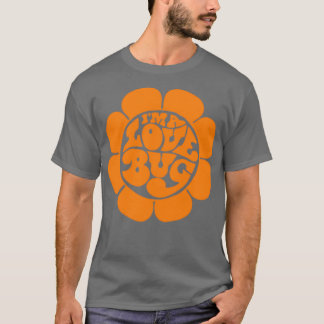 Im a Love Bug Retro 60s Hippie Herbie Flower Child T-Shirt