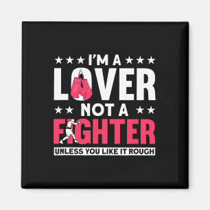 I'm A Lover Not A Fighter - Funny Boxer Boxing  Magnet