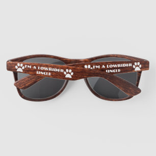 I'm a Lowrider Uncle Sunglasses