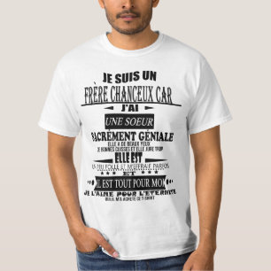 i'm a lucky brother because I have a sacred sister T-Shirt