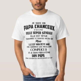 I'm a lucky dad. I have a super-rich daughter. T-Shirt