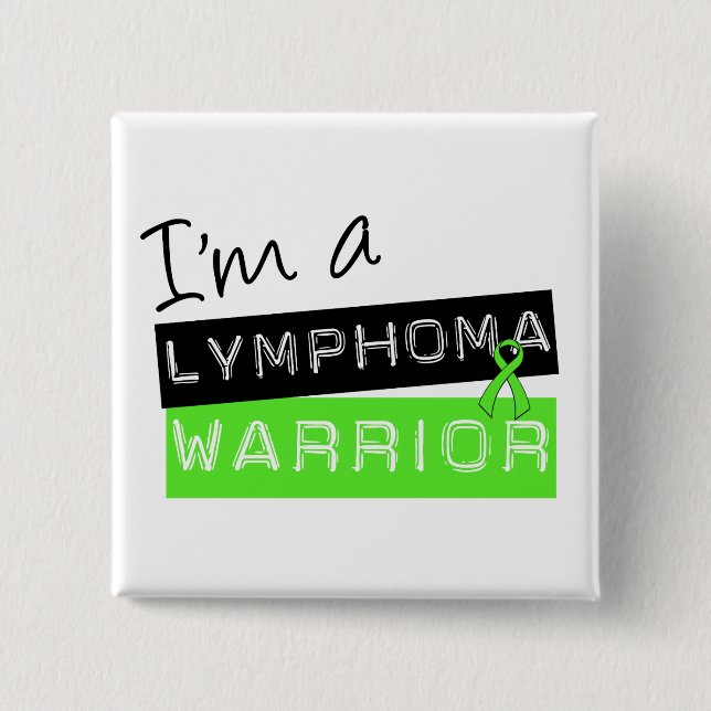 I'm a Lymphoma Warrior 2 Inch Square Button (Front)