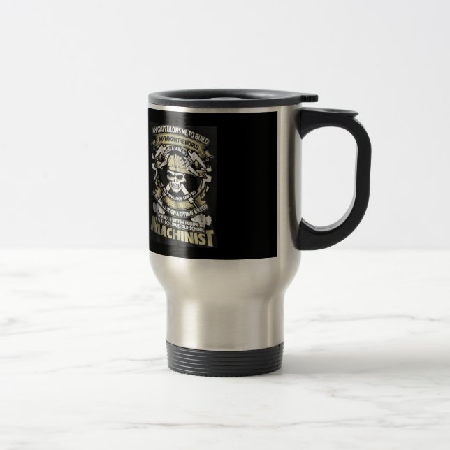 I'm a Machinist Travel Mug (Right)