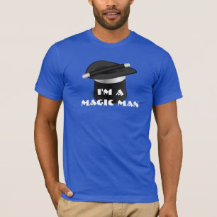 "I'm a magic man"  with magicians hat. T-Shirt