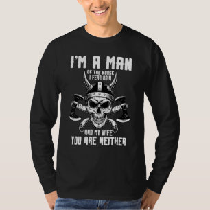 I'm A Man Of The Norse I Fear Odin And My Wife  Vi T-Shirt