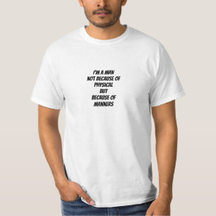 I'm a man T-Shirt