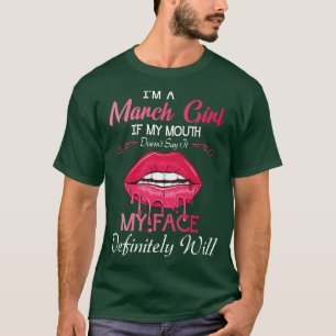 Im A March Girl Happy Nana Mommy Aunt Sister Daugh T-Shirt