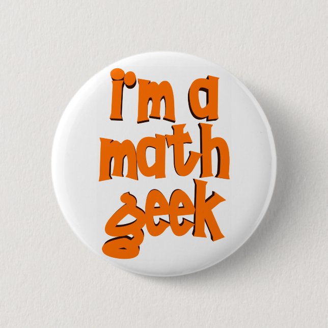 I'M A MATH GEEK BUTTON (Front)