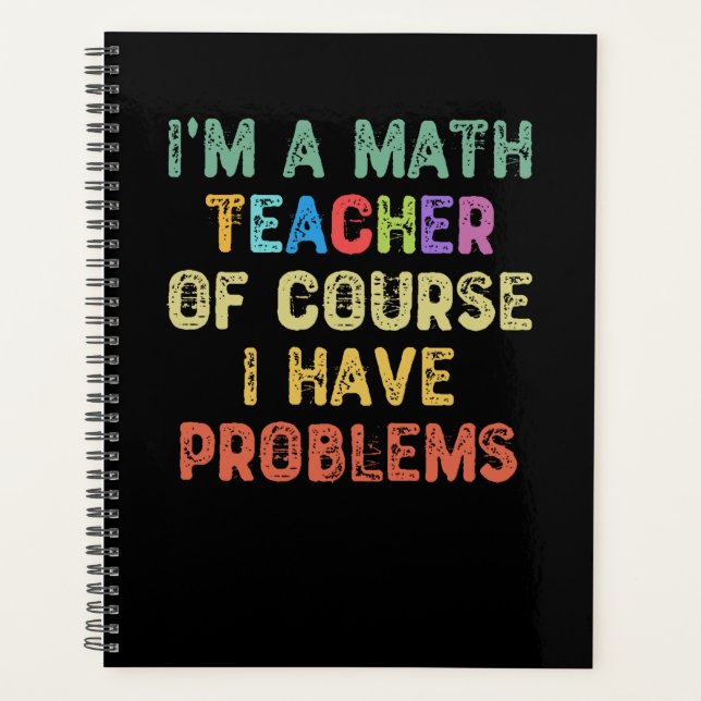 I'm a Math Teacher Of Course I Have Problème (Devant)