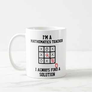 Im A Mathematics Teacher I Always Find A Solution  Coffee Mug