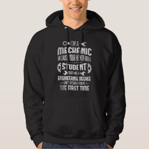 I'm a mechanic because your honour roll student Ha Hoodie