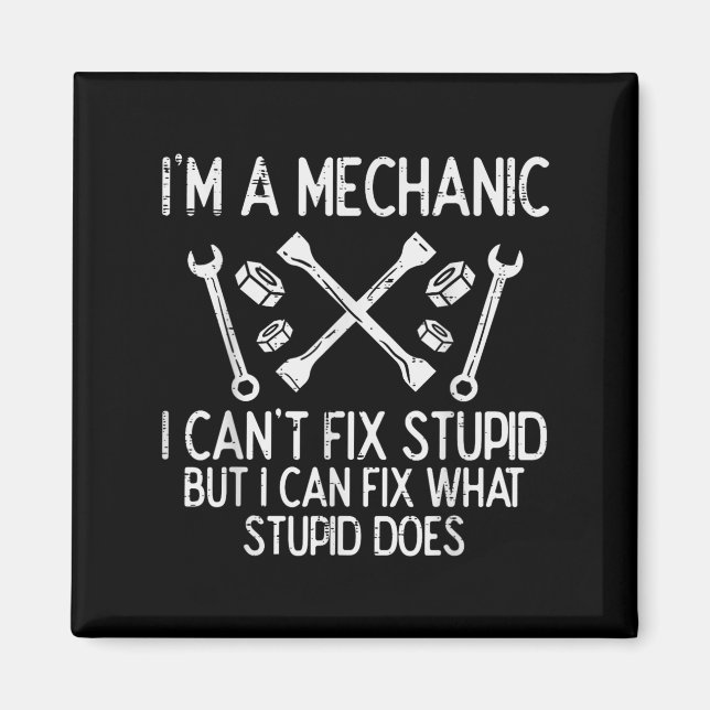Im A Mechanic Cant Fix Stud Funny Car Auto Garage  Magnet (Front)