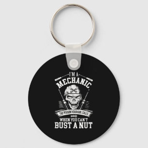 I'm A Mechanic The Person Your Girl Calls When You Keychain