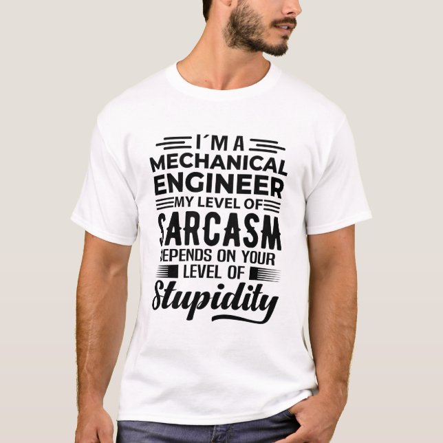 I'm A Mechanical Engineer T-Shirt (Front)