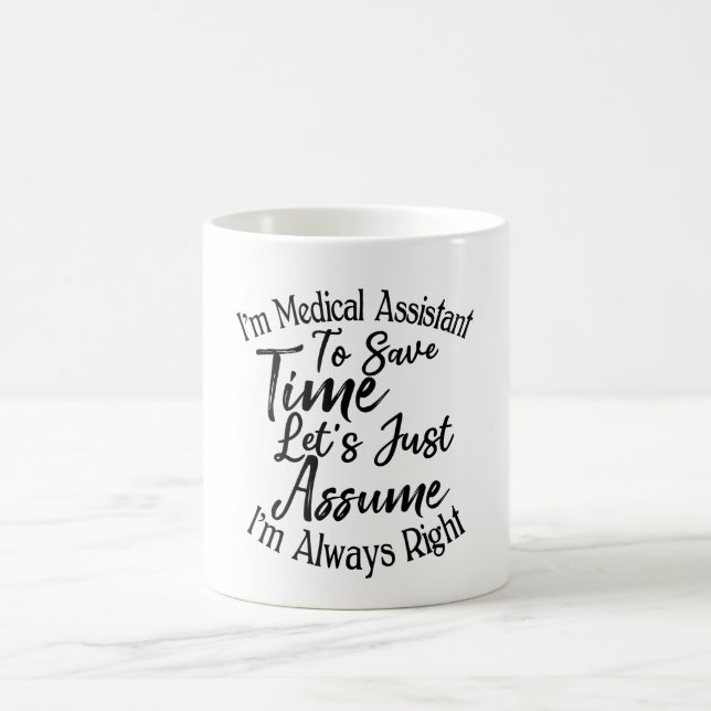 I'm a Medical Assistant To Save Time Coffee Mug (Center)