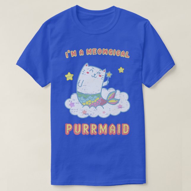 I'm A Meowgical Purrmaid Mermaid Ocean Sea Deepsea T-Shirt (Design Front)