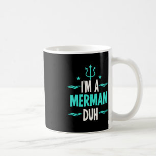 I'm a Merman Duh Halloween Costume  Coffee Mug