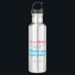 I'm a Midwife What's Your Superpower Cute Custom 710 Ml Water Bottle<br><div class="desc">A beautiful personalized midwives gift that reads I'm a Midwife,  What's Your Superpower? This cute midwifery present features pink and teal writing with a silver flourish for some extra sassy flair for a funny natural childbirth guru.</div>