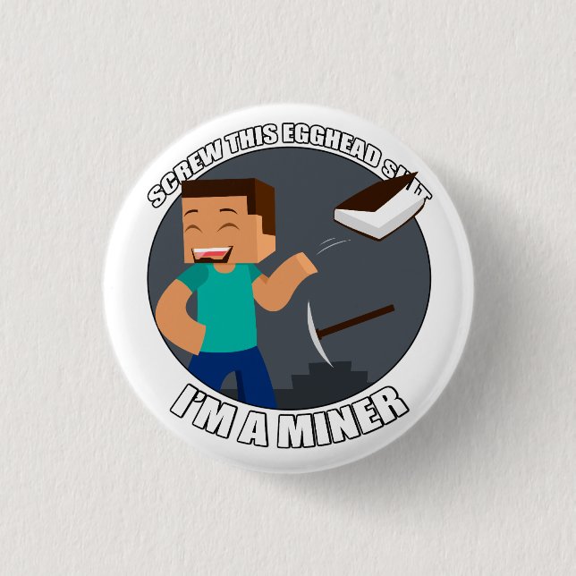 I'm a Miner Button (Front)