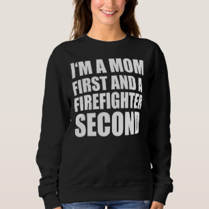 I'm A Mom And A Firefighter Graphical Text Sweatshirt