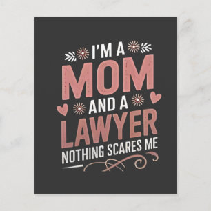 I'm a Mom and a Lawyer Nothing Scares Me Flyer