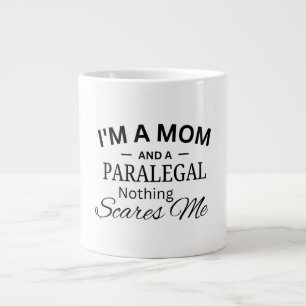 I'm a Mom And a Paralegal Nothing Scares me Large Coffee Mug