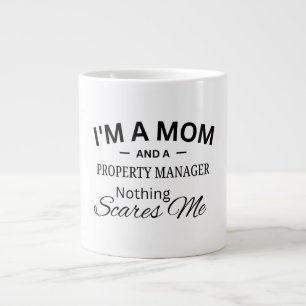 I'm a Mom And a Property Manager Nothing Scares me Large Coffee Mug