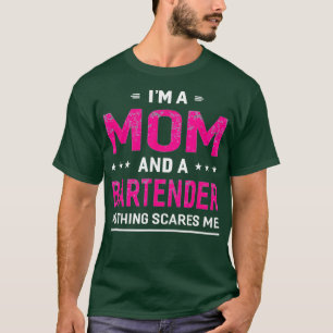 Im A Mom And Bartender For Women Mother Funny T-Shirt