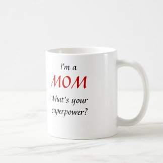 I'm a MOM Coffee Mug