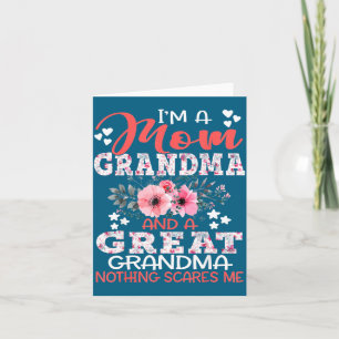 I'm A Mom Grandma A Great Grandma Nothing Es Me Fl Card