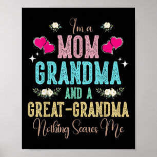 Im A Mom Grandma And A Great Grandma Mothers Day 2 Poster