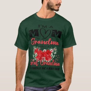 I'm A Mom Grandma And A Great Grandma Nothing Scar T-Shirt