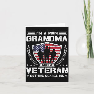 Im A Mom Grandma And A Veteran Nothing Es Me Card