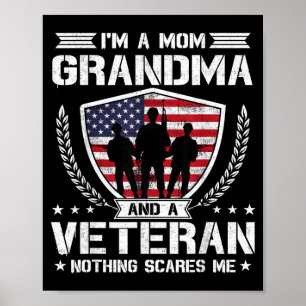 Im A Mom Grandma And A Veteran Nothing Es Me Poster
