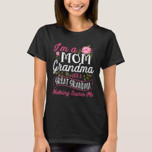 Im A Mom Grandma Great Grandma Mothers Day Gift T-Shirt