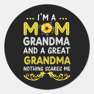 I'm A Mom Grandma Great Nothing Scares Me Mothers Classic Round Sticker