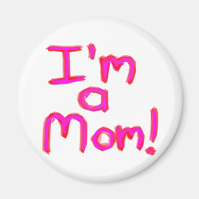 I'M A MOM! MAGNET (Front)