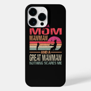 I'm A Mom Mawmaw And A Great Mawmaw Nothing Scares iPhone 14 Pro Max Case