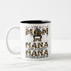 I'm A Mom Nana Great Nothing Scares Me T-Shirt Two-Tone Coffee Mug