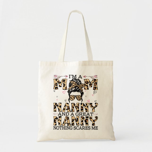 I'm A Mom Nanny Great Nothing Scares Me T-Shirt Tote Bag (Front)
