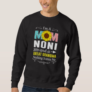 I'm A Mom Noni And A Great Grandma Nothing Scares Sweatshirt